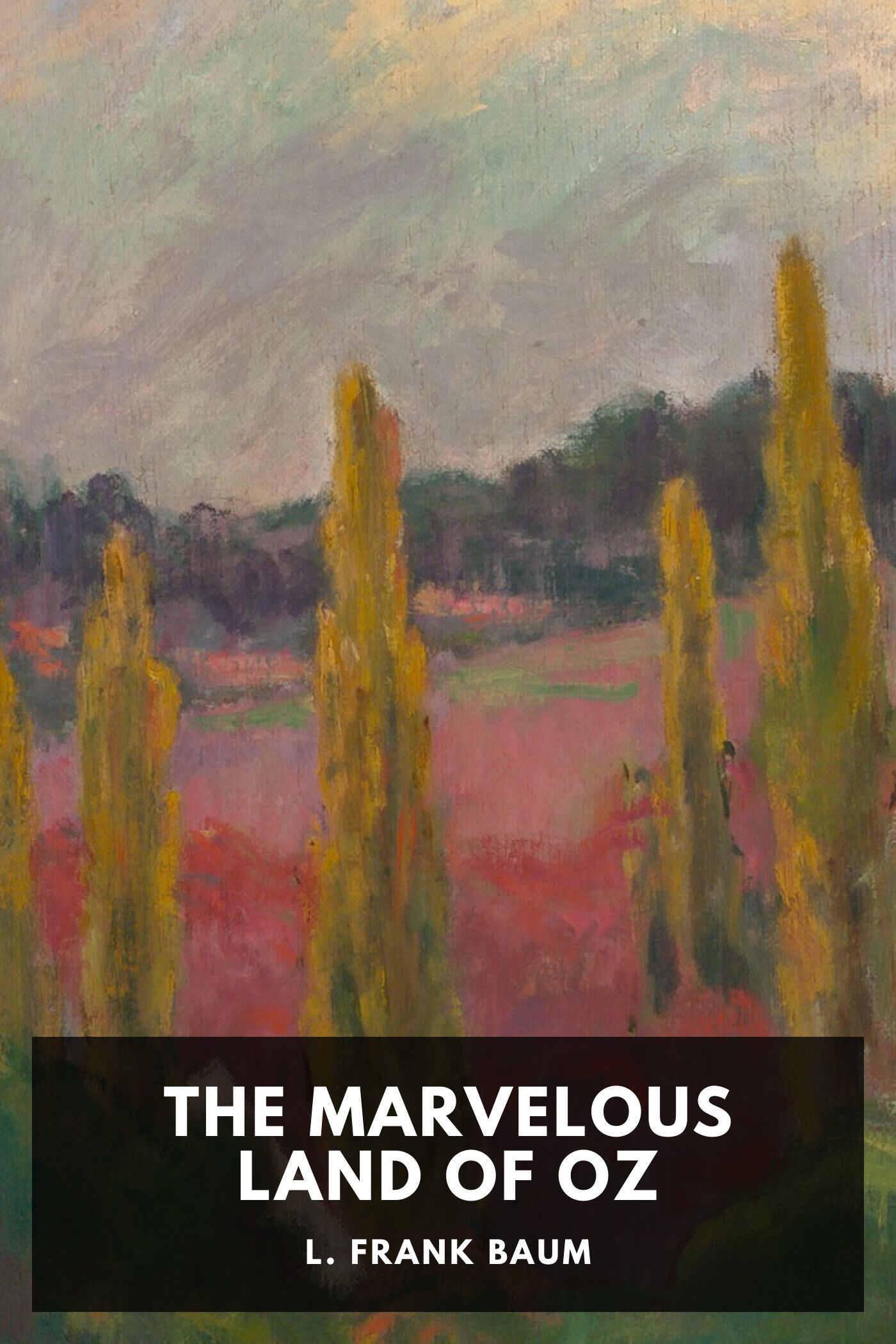 The Marvelous Land of Oz