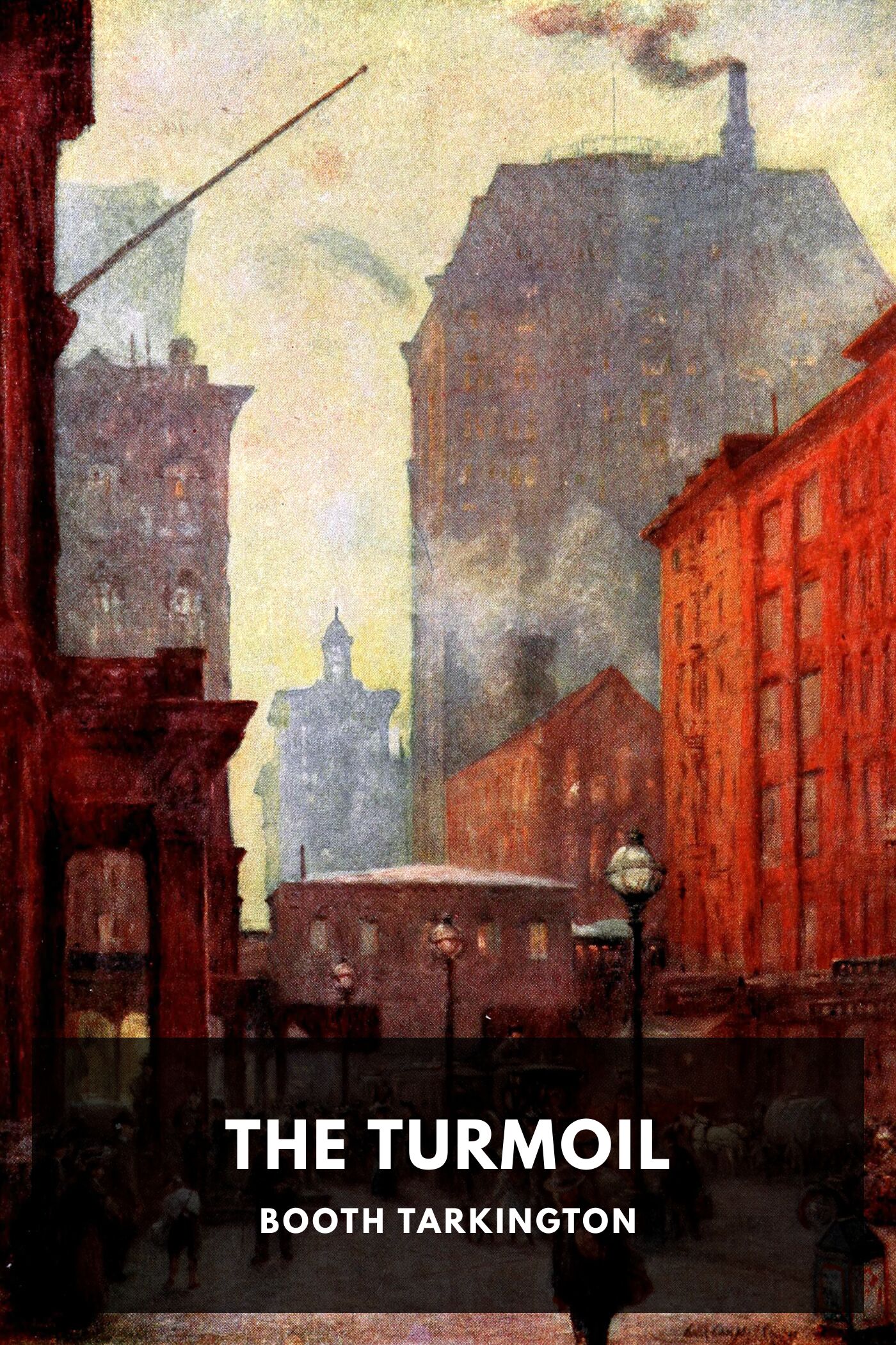 The Turmoil: A Novel