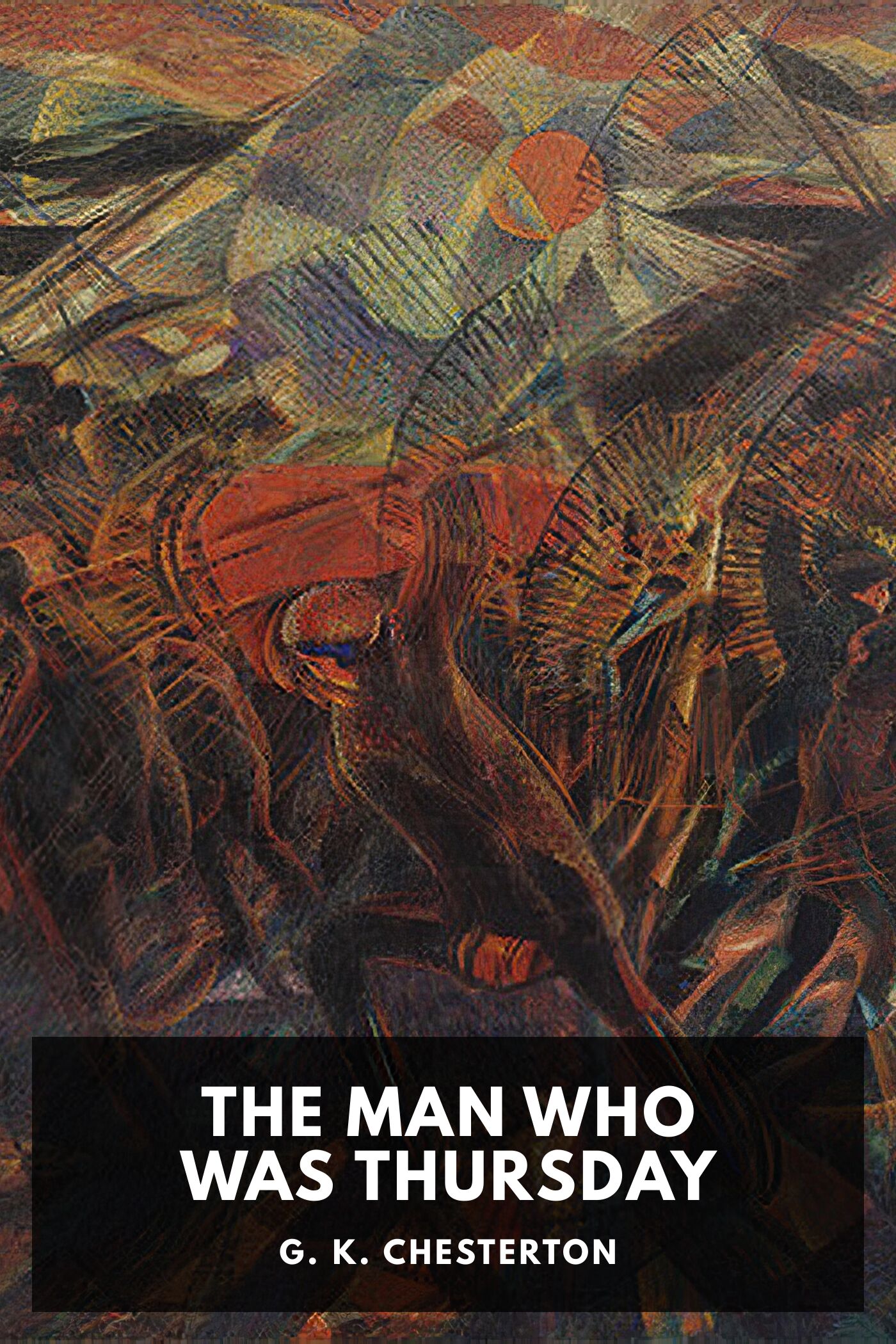 The Man Who Was Thursday: A Nightmare