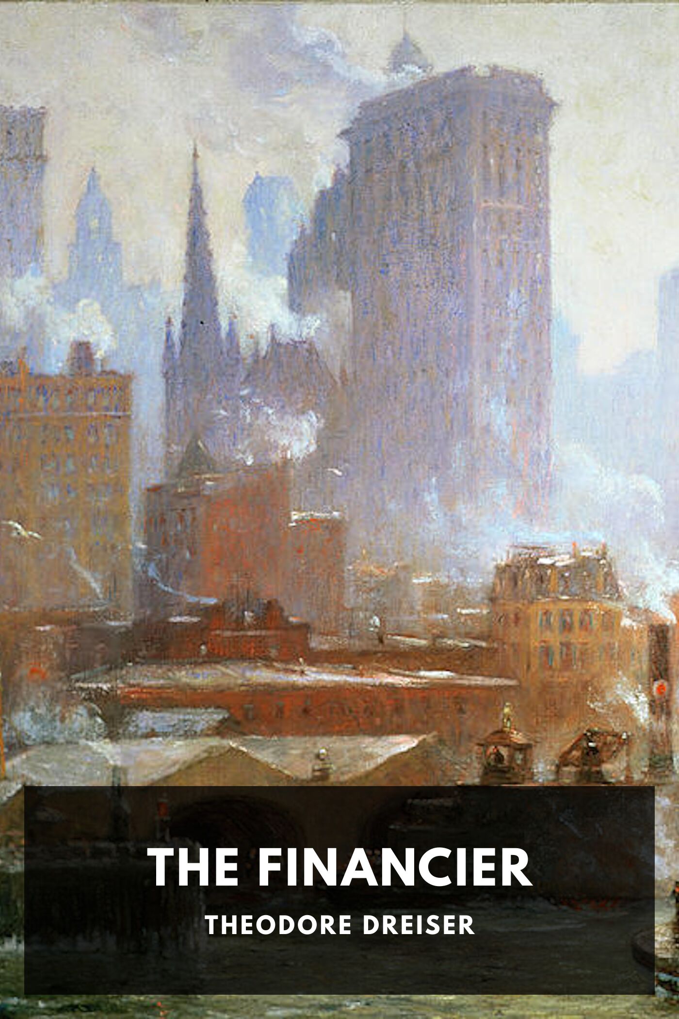 The Financier: A Novel