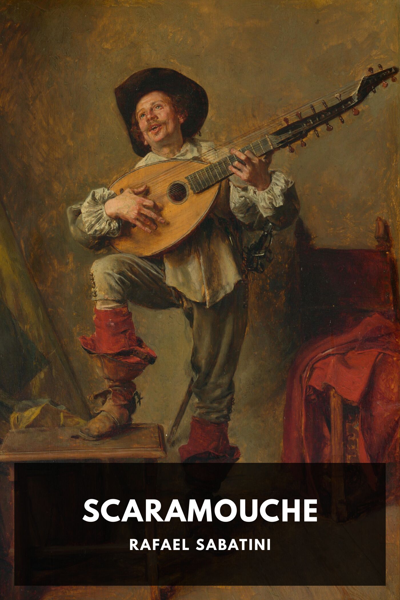 Scaramouche: A Romance of the French Revolution