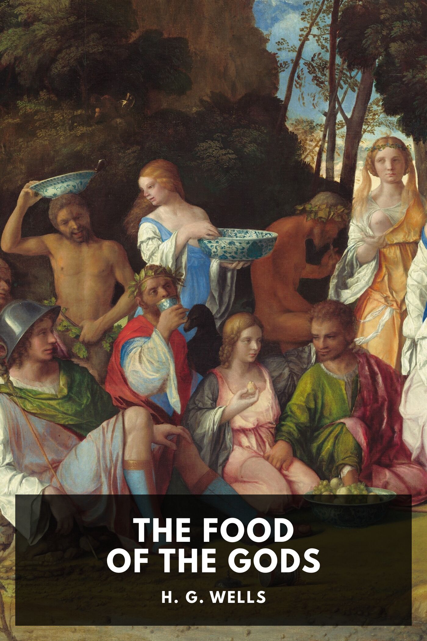 The Food of the Gods and How It Came to Earth