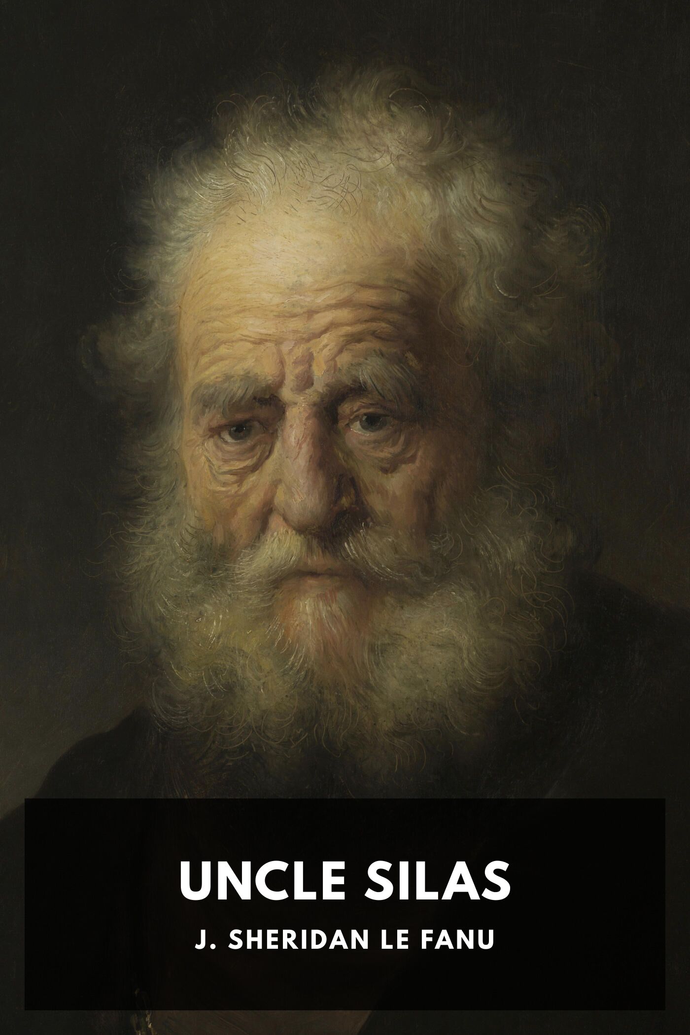 Uncle Silas: A Tale of Bartram-Haugh