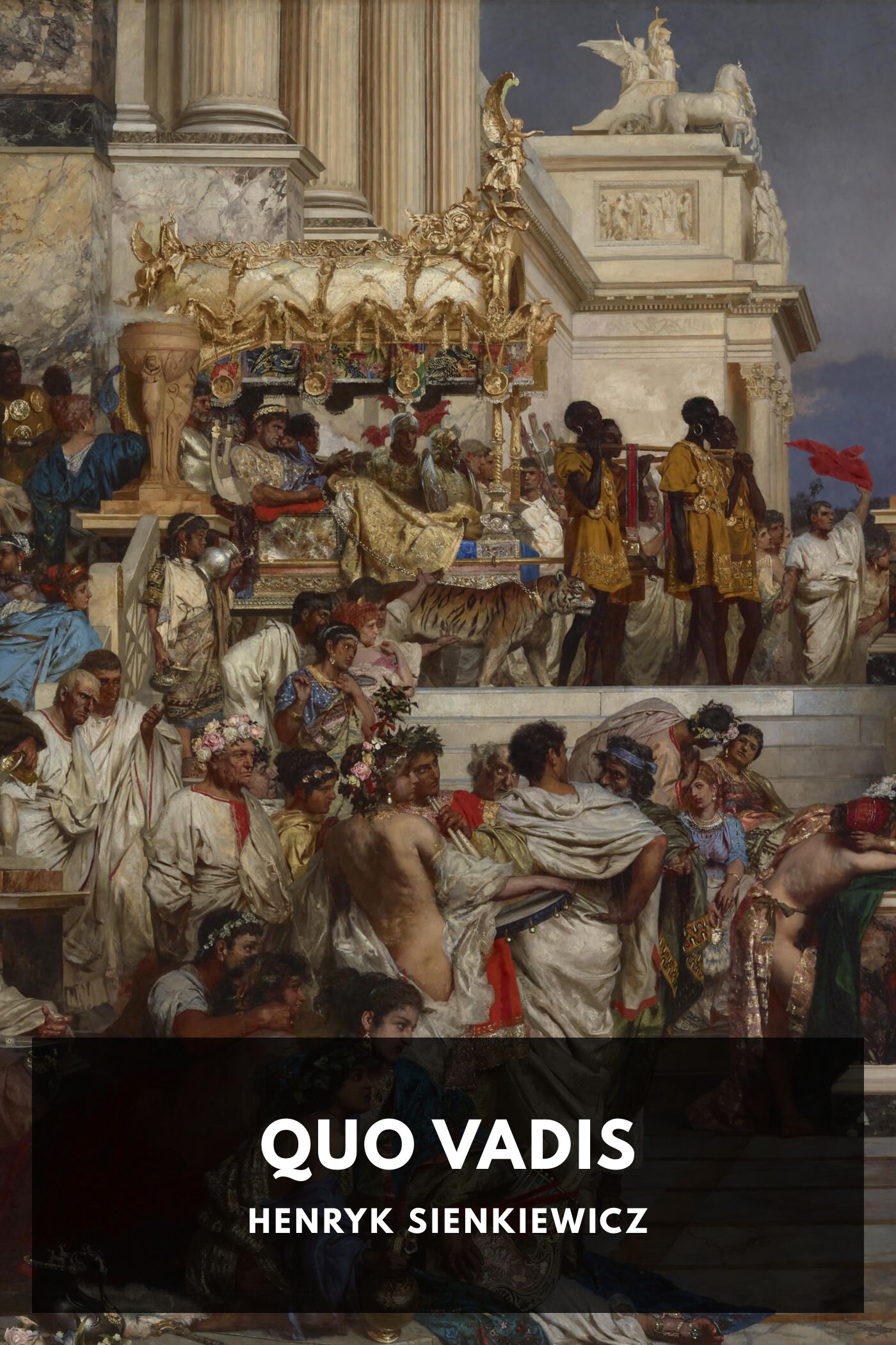 Quo Vadis: A Narrative of the Time of Nero