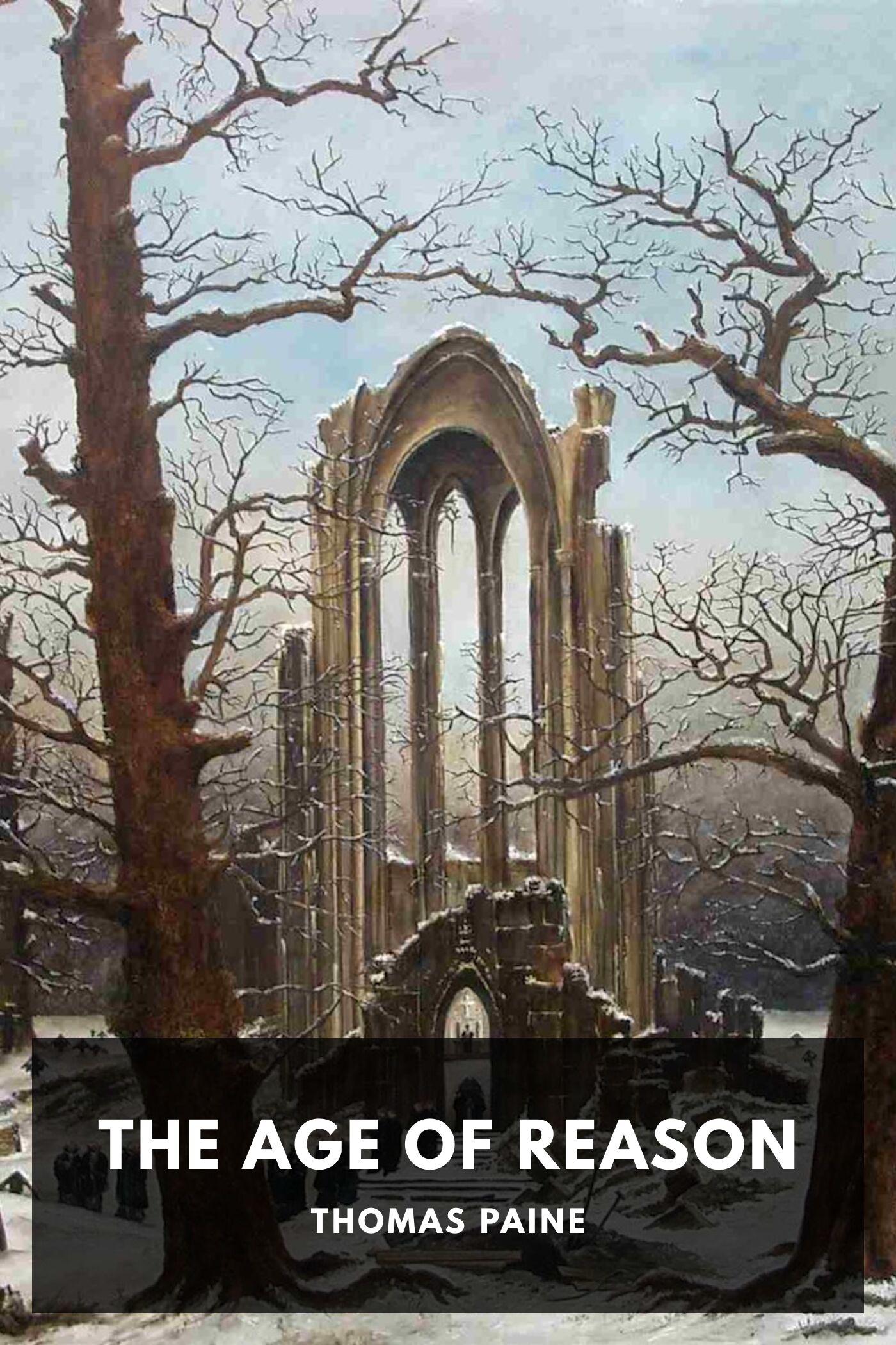 The Writings of Thomas Paine — Volume 4 (1794-1796): The Age of Reason