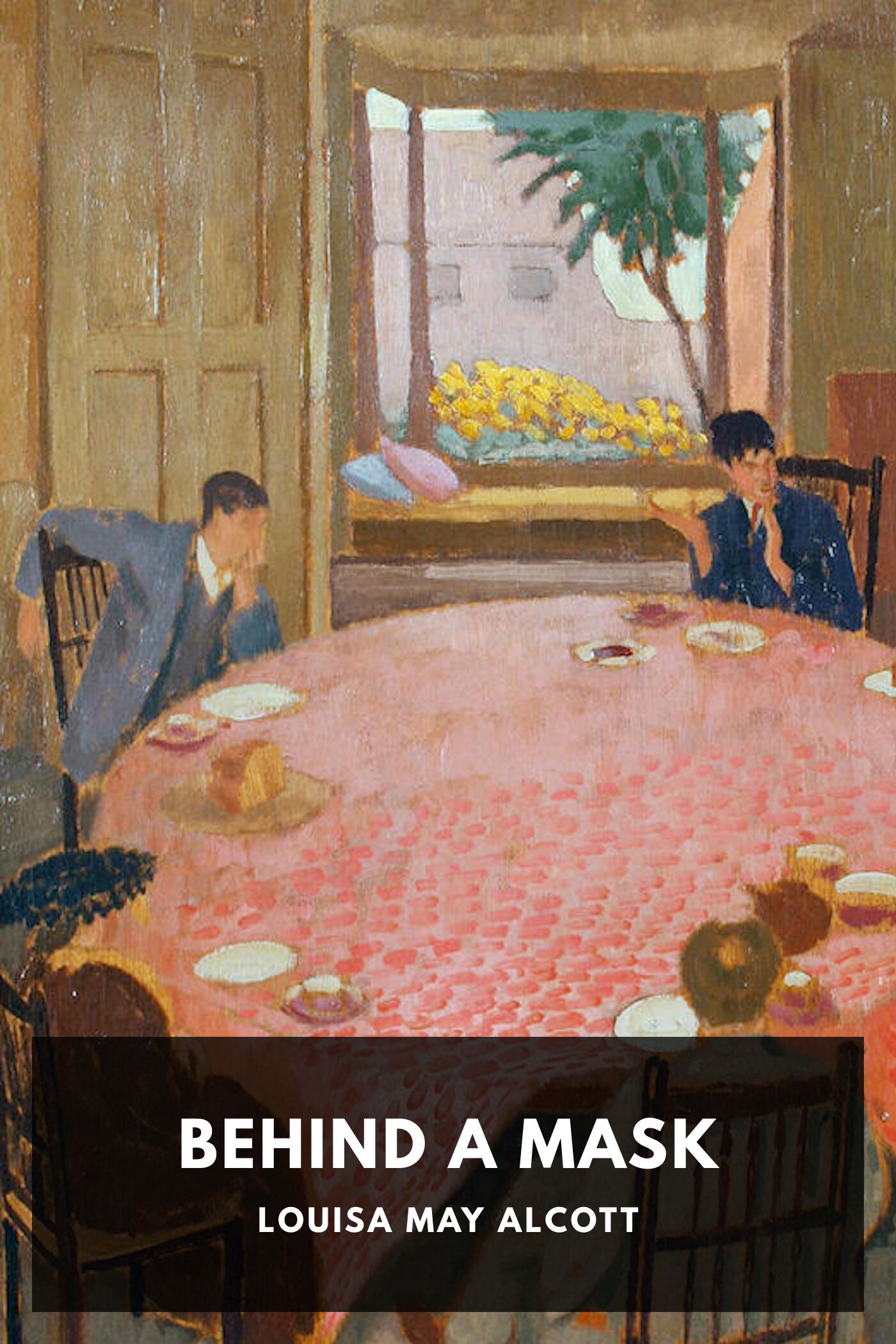 Behind a Mask; or, a Woman's Power